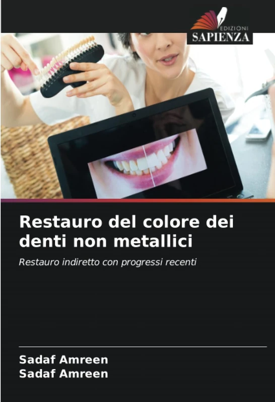 Restauro del colore dei denti non metallici: Restauro indiretto con progressi recenti