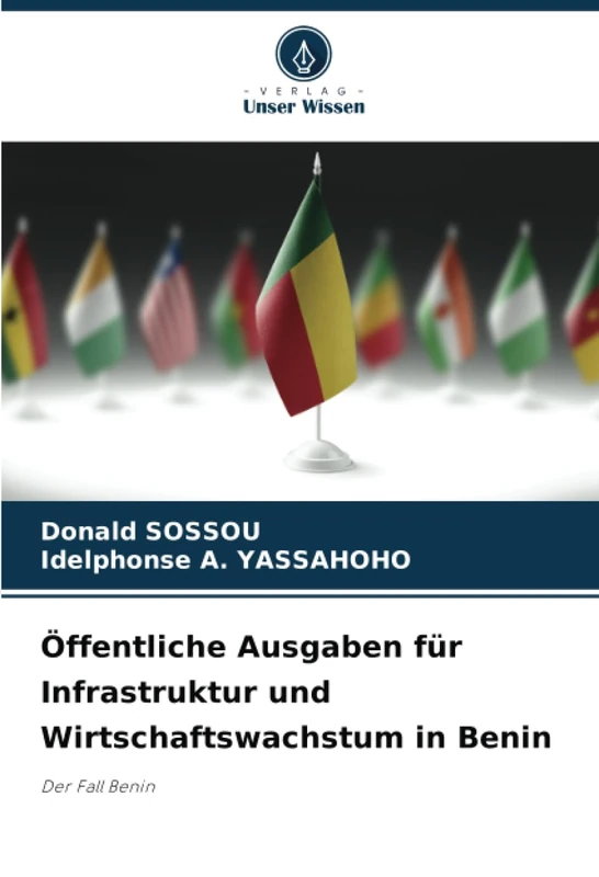 Öffentliche Ausgaben für Infrastruktur und Wirtschaftswachstum in Benin: Der Fall Benin