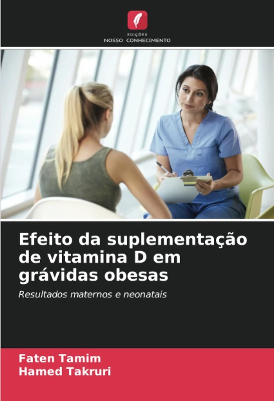 Efeito da suplementação de vitamina D em grávidas obesas: Resultados maternos e neonatais