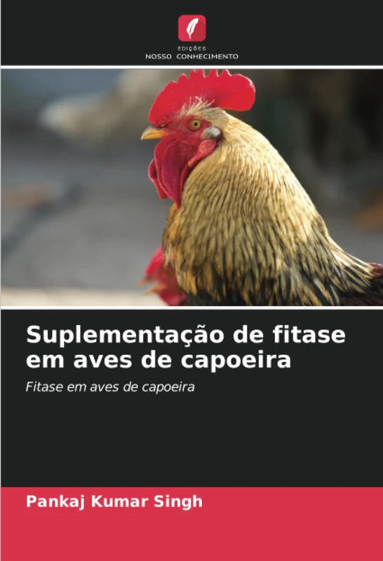 Suplementação de fitase em aves de capoeira: Fitase em aves de capoeira