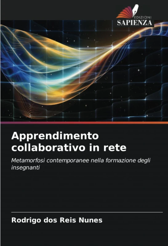 Apprendimento collaborativo in rete: Metamorfosi contemporanee nella formazione degli insegnanti