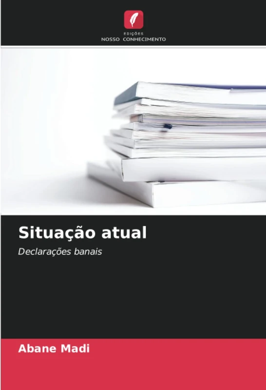Situação atual: Declarações banais