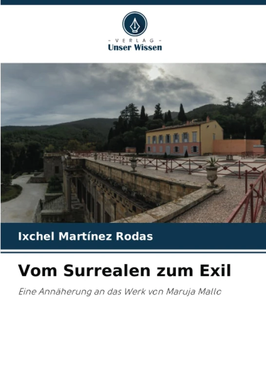 Vom Surrealen zum Exil: Eine Annäherung an das Werk von Maruja Mallo