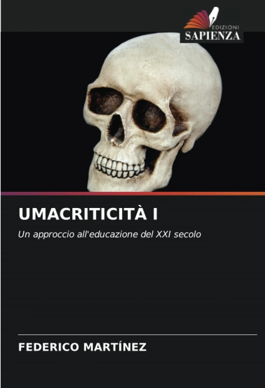 UMACRITICITÀ I: Un approccio all'educazione del XXI secolo