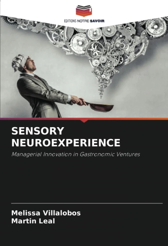 SENSORY NEUROEXPERIENCE: Managerial Innovation in Gastronomic Ventures