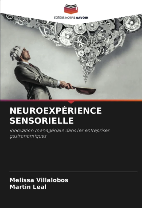 NEUROEXPÉRIENCE SENSORIELLE: Innovation managériale dans les entreprises gastronomiques