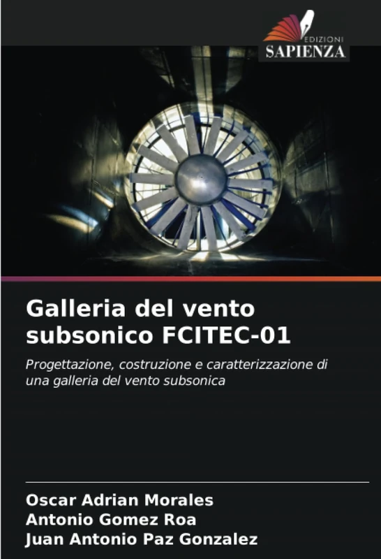 Galleria del vento subsonico FCITEC-01: Progettazione, costruzione e caratterizzazione di una galleria del vento subsonica - Image 1