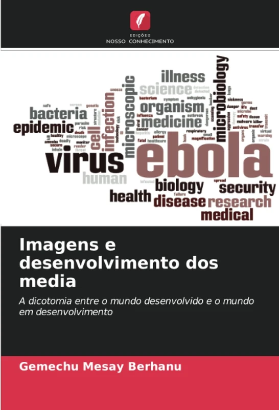 Imagens e desenvolvimento dos media: A dicotomia entre o mundo desenvolvido e o mundo em desenvolvimento