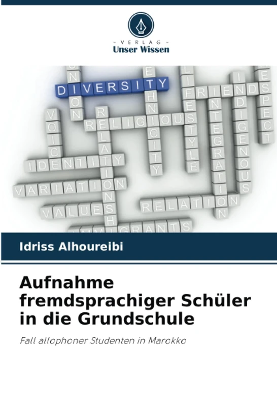 Aufnahme fremdsprachiger Schüler in die Grundschule: Fall allophoner Studenten in Marokko