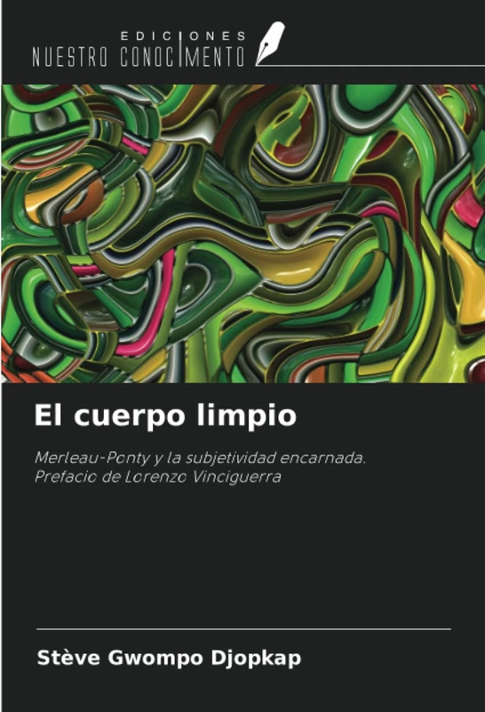 El cuerpo limpio: Merleau-Ponty y la subjetividad encarnada.Prefacio de Lorenzo Vinciguerra - Image 1