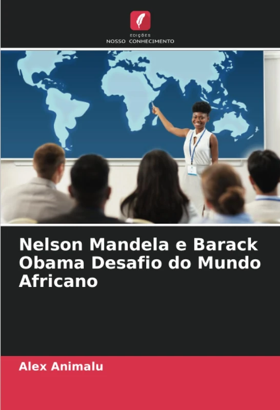 Nelson Mandela e Barack Obama Desafio do Mundo Africano