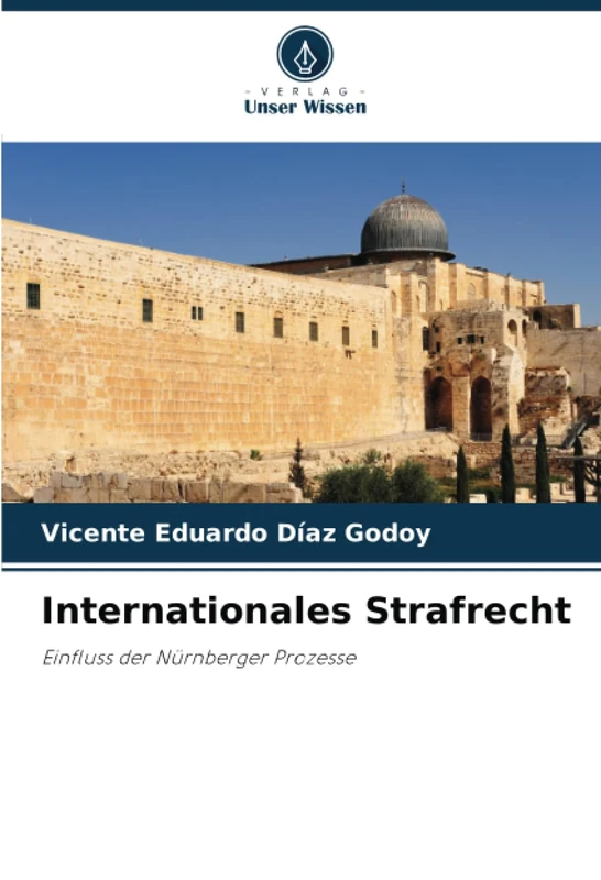 Internationales Strafrecht: Einfluss der Nürnberger Prozesse