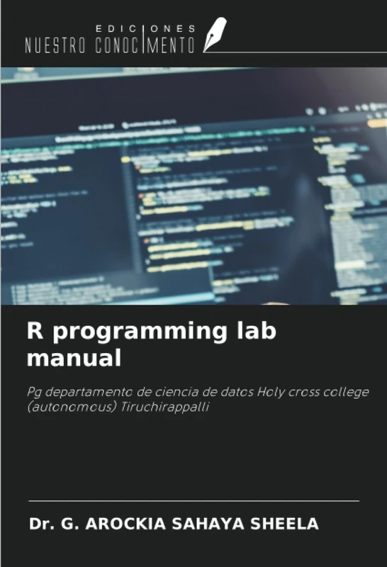 R programming lab manual: Pg departamento de ciencia de datos Holy cross college (autonomous) Tiruchirappalli