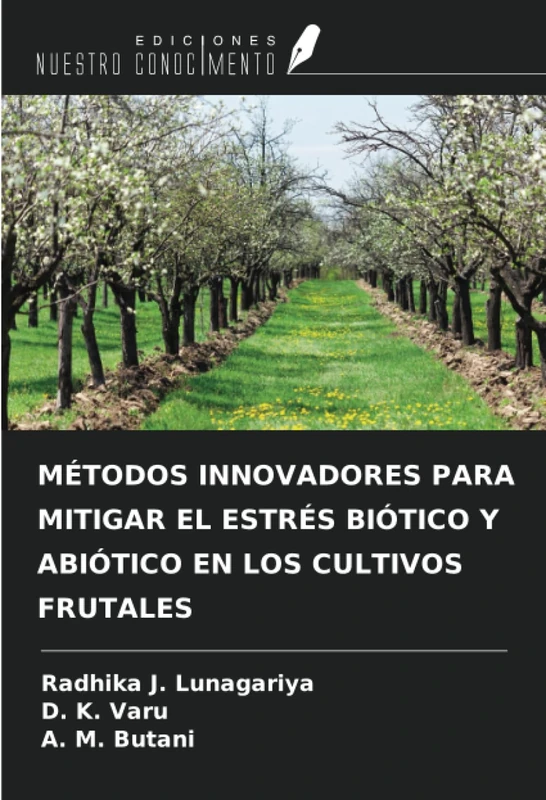 MÉTODOS INNOVADORES PARA MITIGAR EL ESTRÉS BIÓTICO Y ABIÓTICO EN LOS CULTIVOS FRUTALES - Image 1