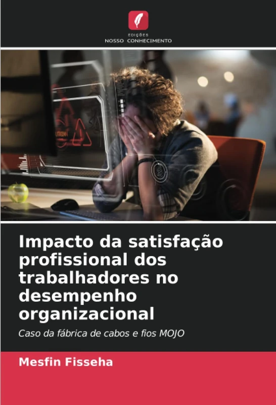 Impacto da satisfação profissional dos trabalhadores no desempenho organizacional: Caso da fábrica de cabos e fios MOJO - Image 1