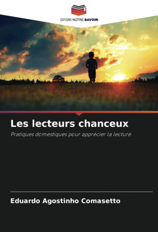 Les lecteurs chanceux: Pratiques domestiques pour apprécier la lecture
