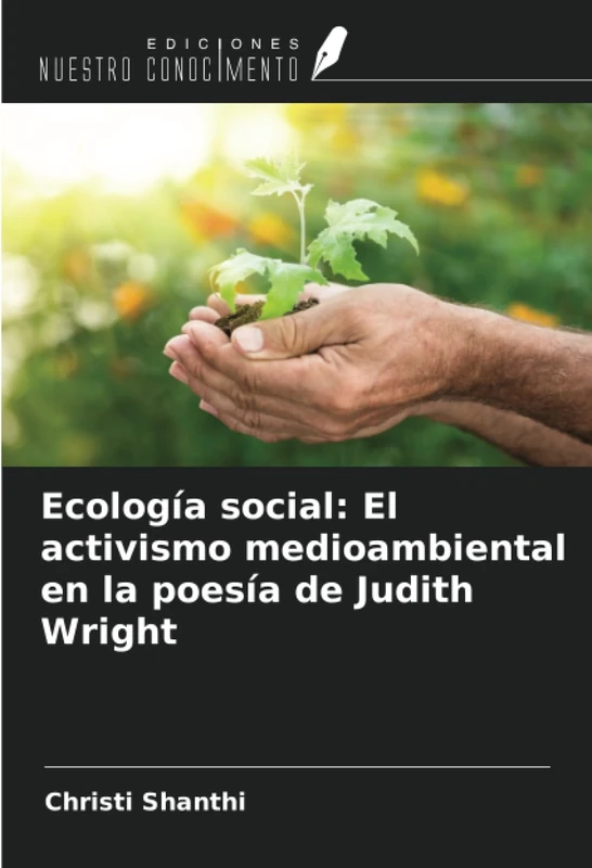 Ecología social: El activismo medioambiental en la poesía de Judith Wright