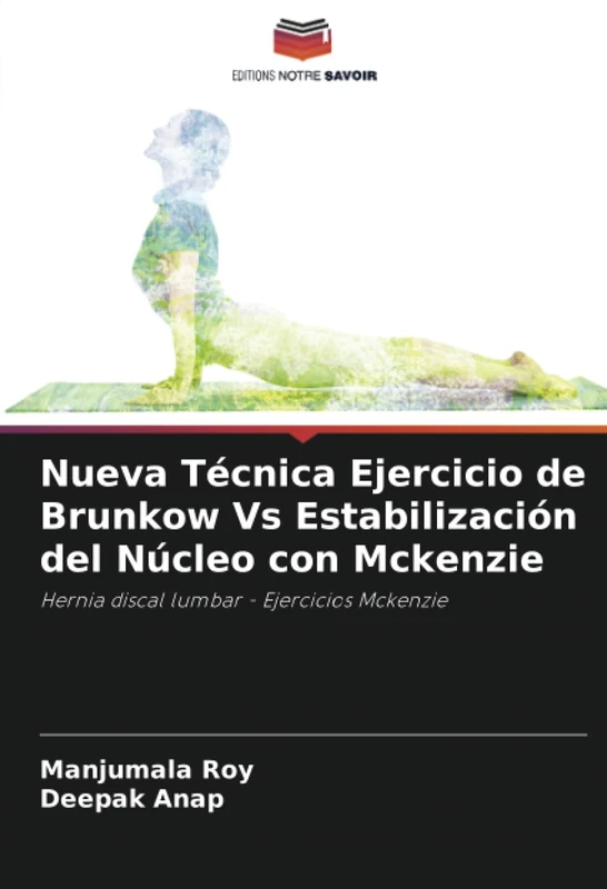 Nueva Técnica Ejercicio de Brunkow Vs Estabilización del Núcleo con Mckenzie: Hernia discal lumbar - Ejercicios Mckenzie