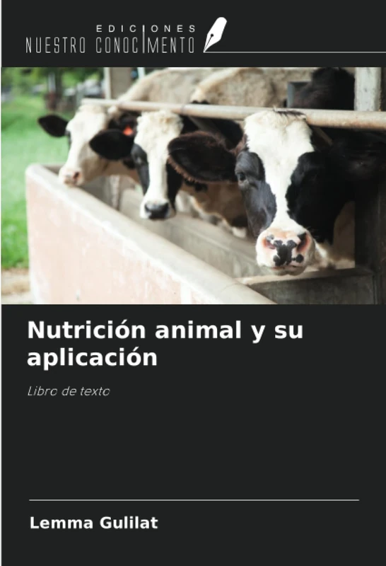 Nutrición animal y su aplicación: Libro de texto