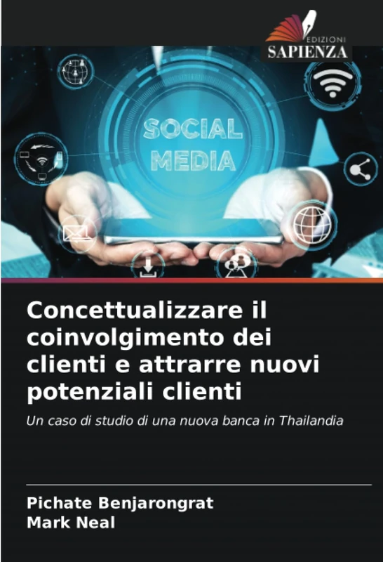 Concettualizzare il coinvolgimento dei clienti e attrarre nuovi potenziali clienti: Un caso di studio di una nuova banca in Thailandia - Image 1
