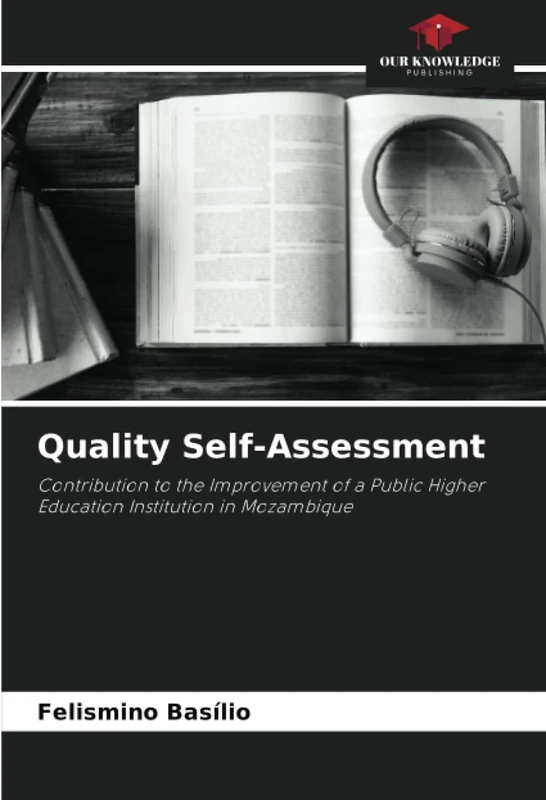 Quality Self-Assessment: Contribution to the Improvement of a Public Higher Education Institution in Mozambique