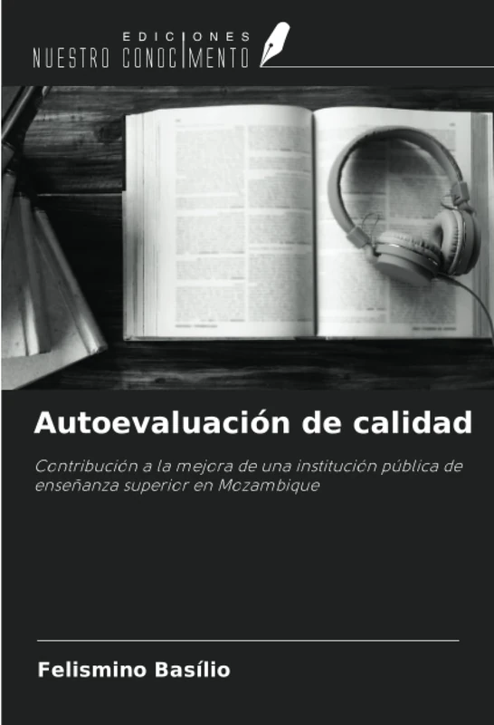 Autoevaluación de calidad: Contribución a la mejora de una institución pública de enseñanza superior en Mozambique