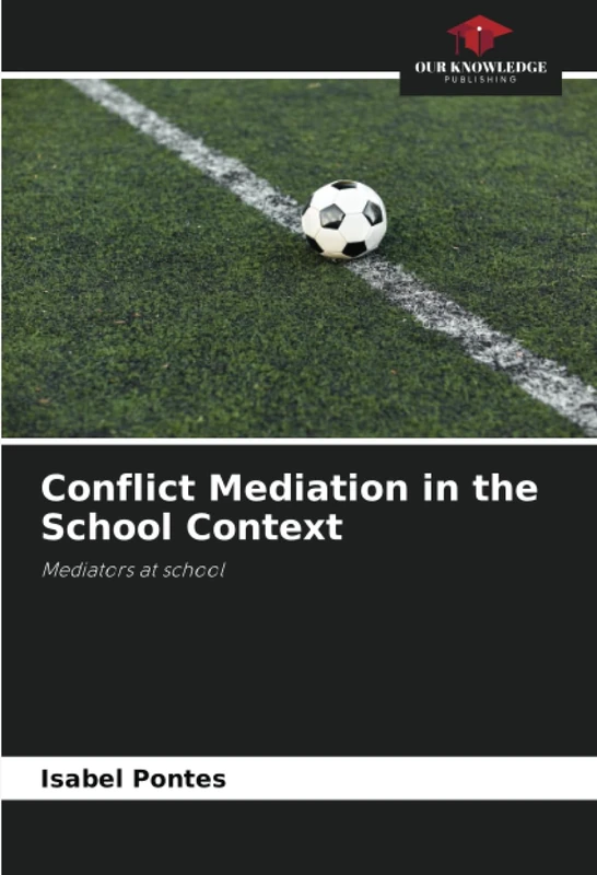 Conflict Mediation in the School Context: Mediators at school