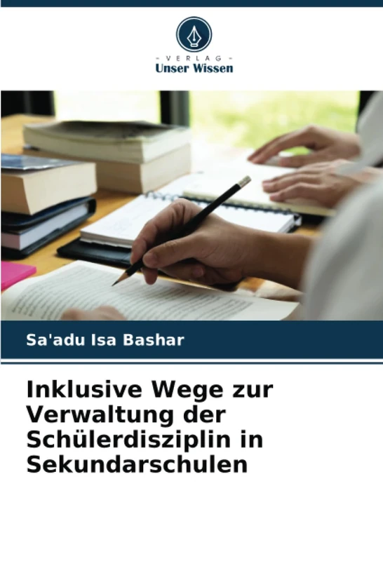 Inklusive Wege zur Verwaltung der Schülerdisziplin in Sekundarschulen