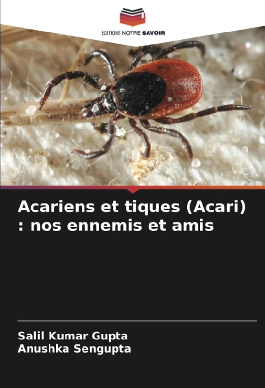 Acariens et tiques (Acari) : nos ennemis et amis