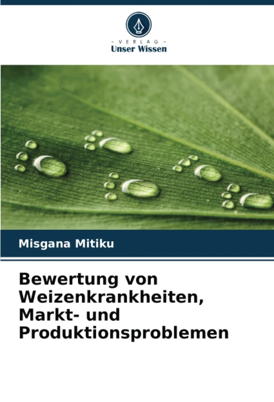 Bewertung von Weizenkrankheiten, Markt- und Produktionsproblemen