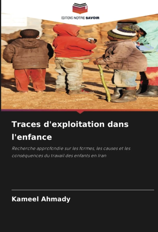 Traces d'exploitation dans l'enfance: Recherche approfondie sur les formes, les causes et les conséquences du travail des enfants en Iran