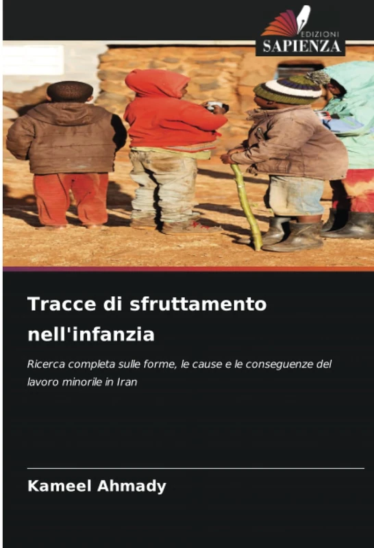 Tracce di sfruttamento nell'infanzia: Ricerca completa sulle forme, le cause e le conseguenze del lavoro minorile in Iran