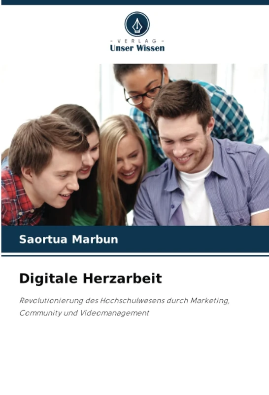 Digitale Herzarbeit: Revolutionierung des Hochschulwesens durch Marketing, Community und Videomanagement - Image 1