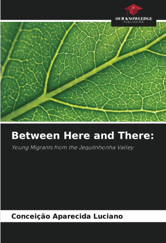 Between Here and There:: Young Migrants from the Jequitnhonha Valley
