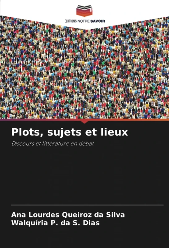 Plots, sujets et lieux: Discours et littérature en débat