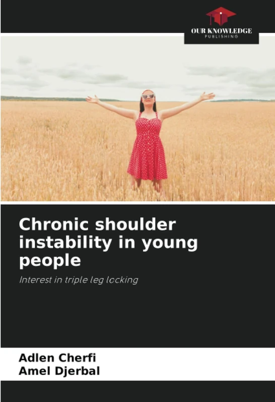 Chronic shoulder instability in young people: Interest in triple leg locking