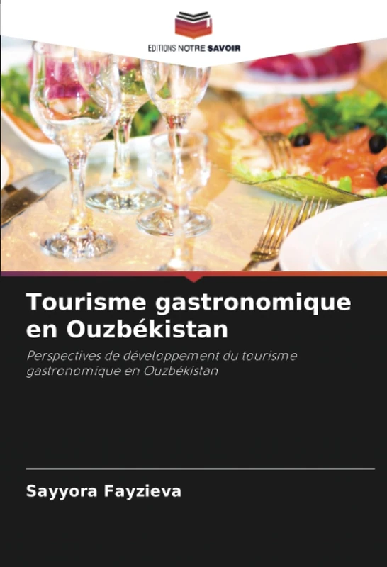 Tourisme gastronomique en Ouzbékistan: Perspectives de développement du tourisme gastronomique en Ouzbékistan