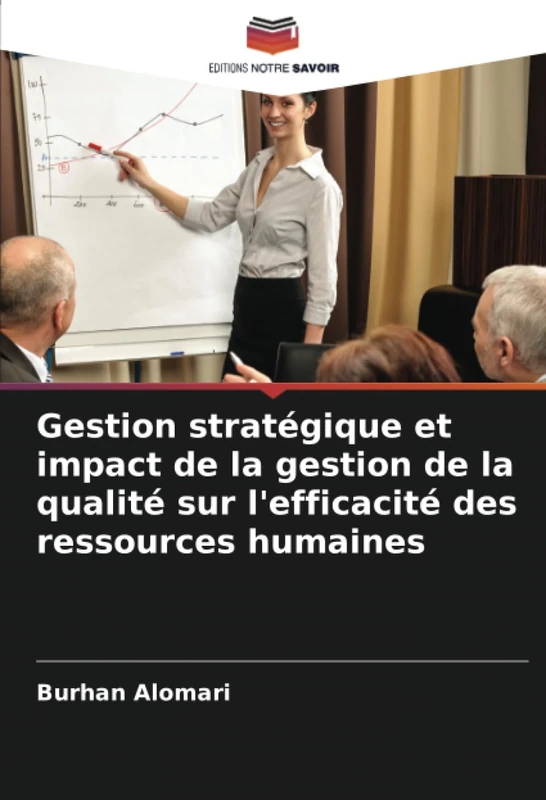 Gestion stratégique et impact de la gestion de la qualité sur l'efficacité des ressources humaines