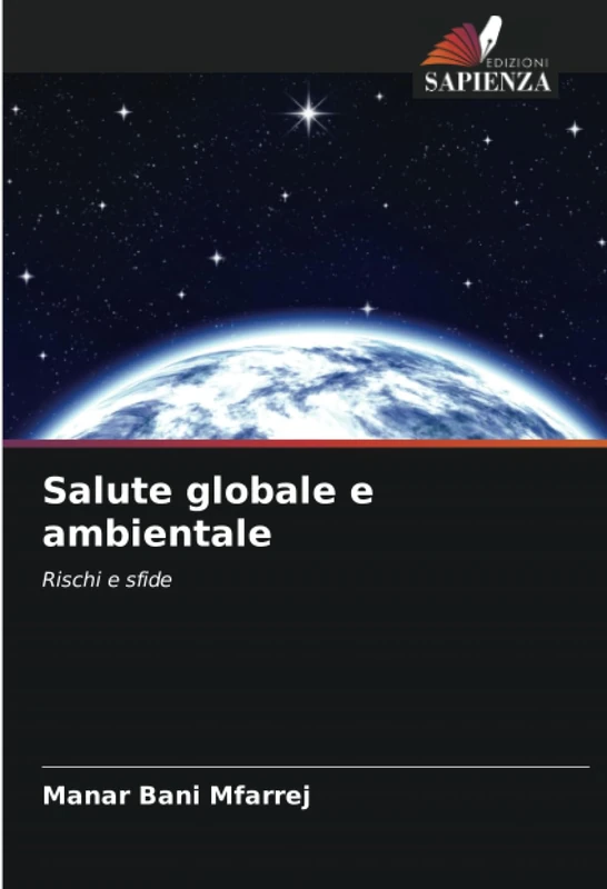 Salute globale e ambientale: Rischi e sfide