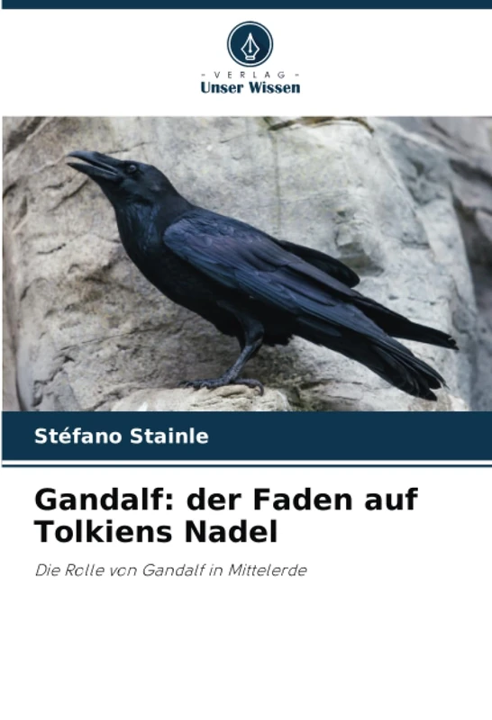 Gandalf: der Faden auf Tolkiens Nadel: Die Rolle von Gandalf in Mittelerde