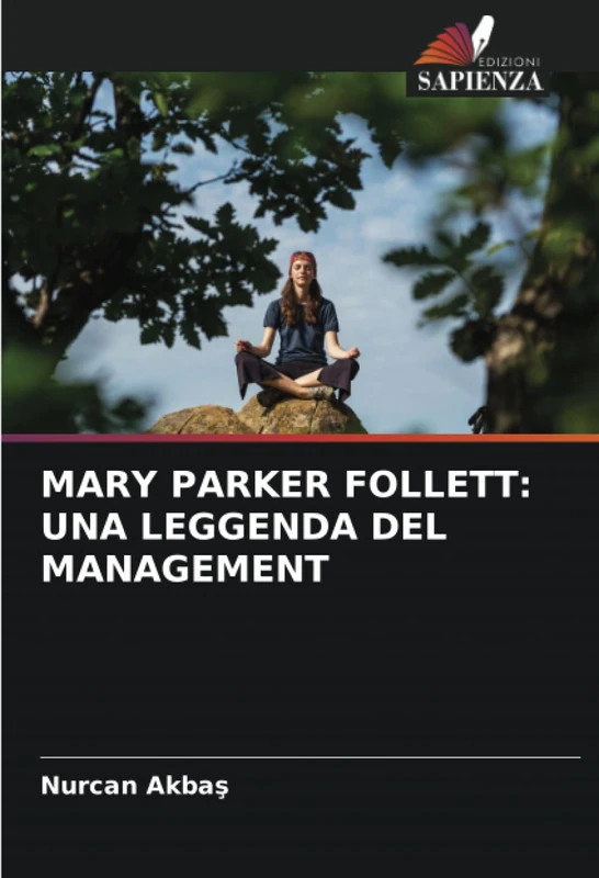 MARY PARKER FOLLETT: UNA LEGGENDA DEL MANAGEMENT