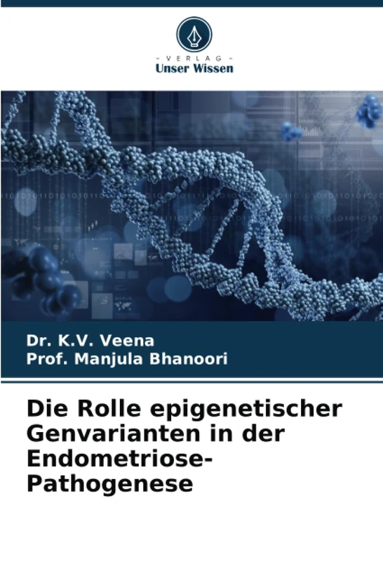 Die Rolle epigenetischer Genvarianten in der Endometriose-Pathogenese