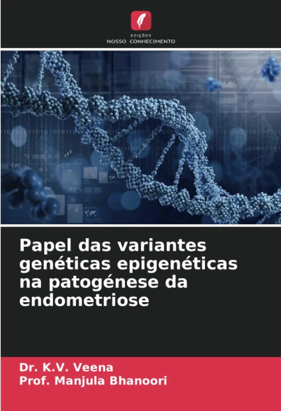 Papel das variantes genéticas epigenéticas na patogénese da endometriose