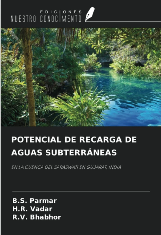POTENCIAL DE RECARGA DE AGUAS SUBTERRÁNEAS: EN LA CUENCA DEL SARASWATI EN GUJARAT, INDIA