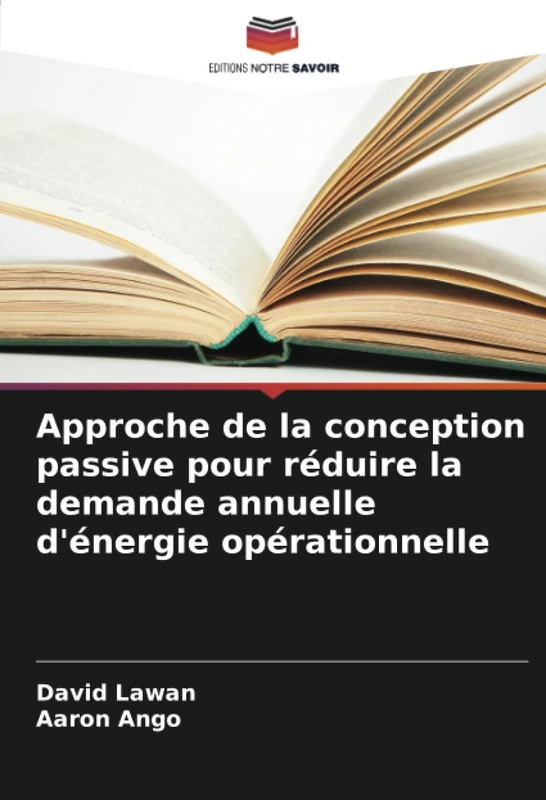 Approche de la conception passive pour réduire la demande annuelle d'énergie opérationnelle