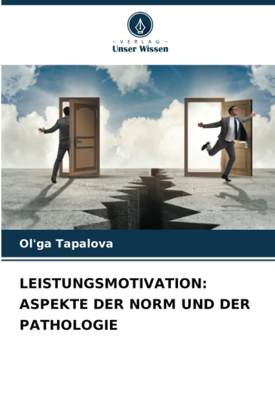 LEISTUNGSMOTIVATION: ASPEKTE DER NORM UND DER PATHOLOGIE