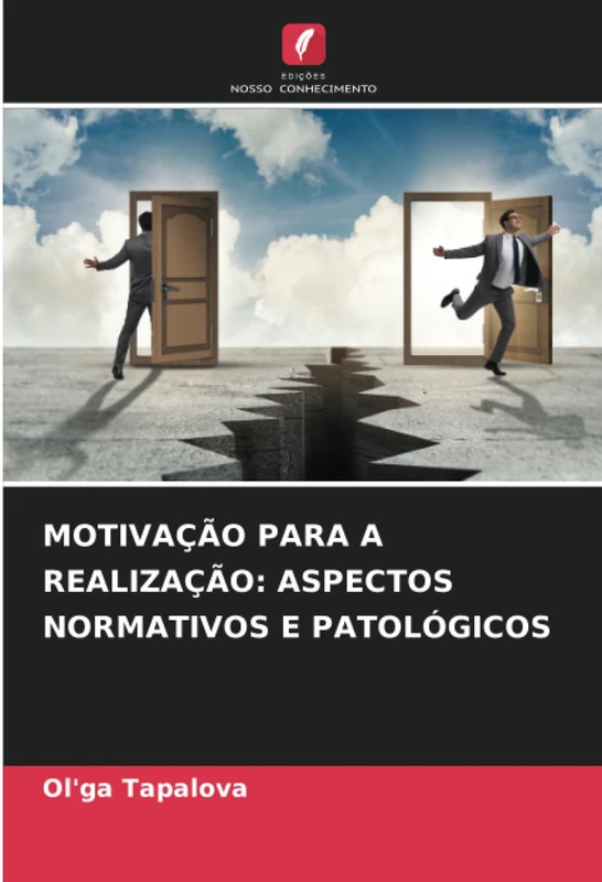 MOTIVAÇÃO PARA A REALIZAÇÃO: ASPECTOS NORMATIVOS E PATOLÓGICOS