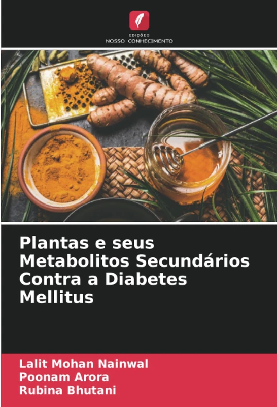 Plantas e seus Metabolitos Secundários Contra a Diabetes Mellitus