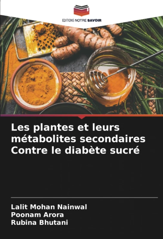 Les plantes et leurs métabolites secondaires Contre le diabète sucré