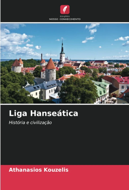 Liga Hanseática: História e civilização